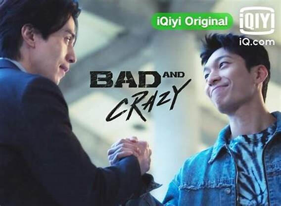 Bad and Crazy (iQIYI)